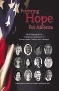 Fostering Hope For America: (Real life stories of Hope)