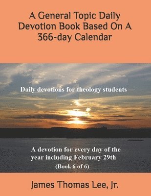 James Thomas Lee Jr - General Topic Daily Devotion Book Based On A 366-day Calendar, Häftad