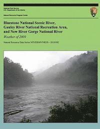 Weather of 2009: Bluestone National Scenic River, Gauley River National Recreation Area, and New River Gorge National River