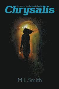M. L. Smith - Chrysalis, Häftad. Tillgänglighet: Lägg i varukorg