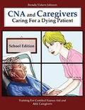CNA and Caregivers Caring For a Dying Patient-School Edition