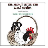 Harris Tobias - The Broody Little Hen/Czech-English: Czech-English Bilingual, Häftad. Tillgänglighet: Lägg i varukorg
