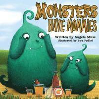 Angela Muse - Monsters Have Mommies, Häftad. Tillgänglighet: Lägg i varukorg