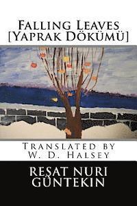 Resat Nuri Guntekin - Falling Leaves [Yaprak Dokumu], Häftad. Tillgänglighet: Lägg i varukorg
