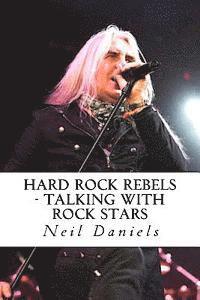 Neil Daniels - Hard Rock Rebels: Talking With Rock Stars, Häftad. Tillgänglighet: Lägg i varukorg
