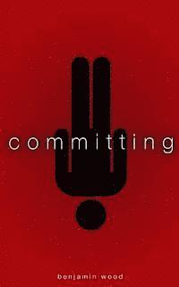 Benjamin Wood - Committing, Häftad