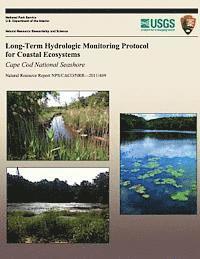 Long-Term Hydrologic Monitoring Protocol for Coastal Ecosystems: Cape Cod National Seashore