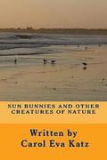 Sun Bunnies and Other Creatures of Nature