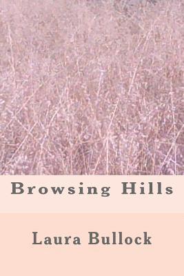 Laura Bullock - Browsing Hills, Häftad. Tillgänglighet: Lägg i varukorg