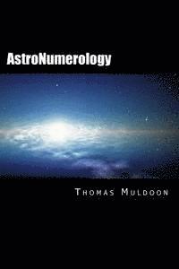 Thomas Muldoon - AstroNumerology: Numerology for the 21st Century, Häftad. Tillgänglighet: Lägg i varukorg