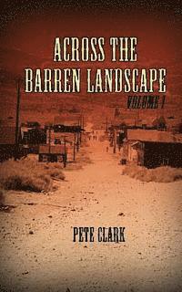 Pete Clark - Across the Barren Landscape, Volume 1, Häftad. Tillgänglighet: Lägg i varukorg
