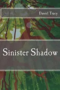 Daniel Tracy - Sinister Shadow, Häftad. Tillgänglighet: Lägg i varukorg