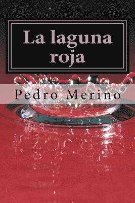 Pedro Merino - laguna roja, Häftad. Tillgänglighet: Lägg i varukorg