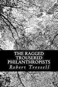 Robert Tressell - The Ragged Trousered Philanthropists, Häftad. Tillgänglighet: Lägg i varukorg
