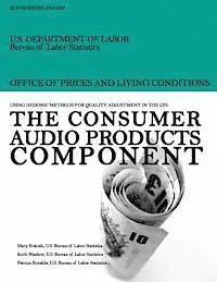 Mary Kokoski - Using Hedonic Methods for Quality Adjustment in the CPI: The Consumer Audio Products Component, Häftad. Tillgänglighet: Lägg i varukorg