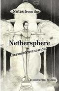 Notes from the Nethersphere: [ Retrospective Edition ]