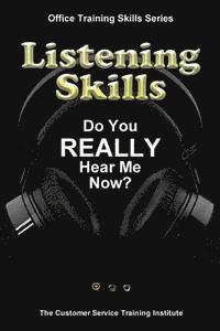 Customer Service Training Institute - Listening Skills: Do You REALLY Hear Me Now?, Häftad. Tillgänglighet: Lägg i varukorg