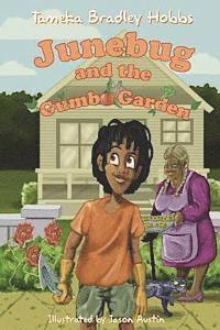 Tameka Bradley Hobbs - Junebug and the Gumbo Garden, Häftad. Tillgänglighet: Lägg i varukorg