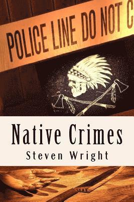 Steven Wright - Native Crimes, Häftad. Tillgänglighet: Lägg i varukorg