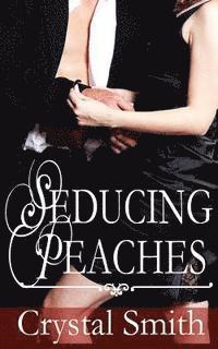 Crystal G. Smith - Seducing Peaches, Häftad. Tillgänglighet: Lägg i varukorg