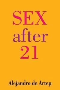Alejandro De Artep - Sex After 21, Häftad. Tillgänglighet: Lägg i varukorg
