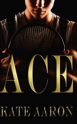 Kate Aaron - Ace (Brian & Lexi, #1), Häftad. Tillgänglighet: Lägg i varukorg