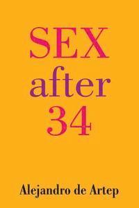 Alejandro De Artep - Sex After 34, Häftad. Tillgänglighet: Lägg i varukorg