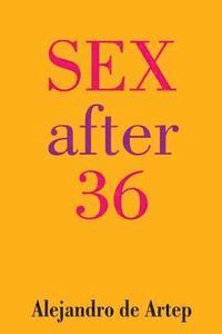 Alejandro De Artep - Sex After 36, Häftad. Tillgänglighet: Lägg i varukorg