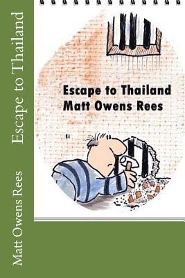 Matt Owens Rees - Escape to Thailand: Some expat experiences, Häftad. Tillgänglighet: Lägg i varukorg