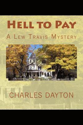 Charles Dayton - Hell to Pay: A Lew Travis Mystery, Häftad. Tillgänglighet: Lägg i varukorg