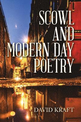 David Kraft - Scowl and Modern Day Poetry, Häftad. Tillgänglighet: Lägg i varukorg