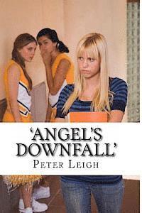 Peter Leigh - 'Angel's Downfall': The Brotherhood Trylogy, Häftad. Tillgänglighet: Lägg i varukorg