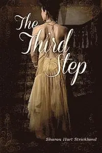 Sharon Hart Strickland - The Third Step, Häftad. Tillgänglighet: Lägg i varukorg