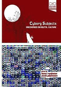 Bonni Rambatan, Jacob Johanssen - Cyborg Subjects: Discourses on Digital Culture, Häftad. Tillgänglighet: Lägg i varukorg