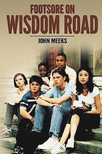 John Meeks - Footsore on Wisdom Road, Häftad. Tillgänglighet: Lägg i varukorg