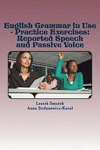 Anna Stefanowicz-Kocol, Leszek Smutek - English Grammar in Use - Practice Exercises: Reported Speech and Passive Voice, Häftad. Tillgänglighet: Lägg i varukorg
