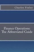 Finance Operations: The Abbreviated Guide