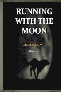 James Allison - Running With the Moon, Häftad. Tillgänglighet: Lägg i varukorg