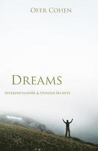 Ofer Cohen - Dreams: Interpretations & Untold Secrets, Häftad. Tillgänglighet: Lägg i varukorg
