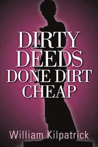 William Kilpatrick - Dirty Deeds Done Dirt Cheap, Häftad. Tillgänglighet: Lägg i varukorg