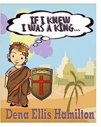 Dena Ellis Hamilton - If I Knew I Was A King..., Häftad. Tillgänglighet: Lägg i varukorg