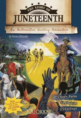 Steven Otfinoski - The Story of Juneteenth: An Interactive History Adventure, Häftad