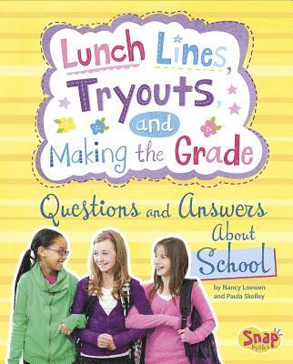 Nancy Loewen, Paula Skelley - Lunch Lines, Tryouts, and Making the Grade: Questions and Answers about School, Inbunden. Tillgänglighet: Lägg i varukorg