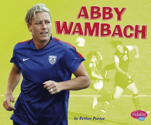 Esther Porter - Abby Wambach, Inbunden