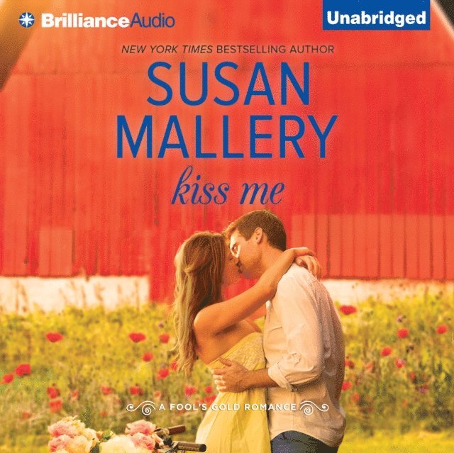 Susan Mallery - Kiss Me, Ljudbok