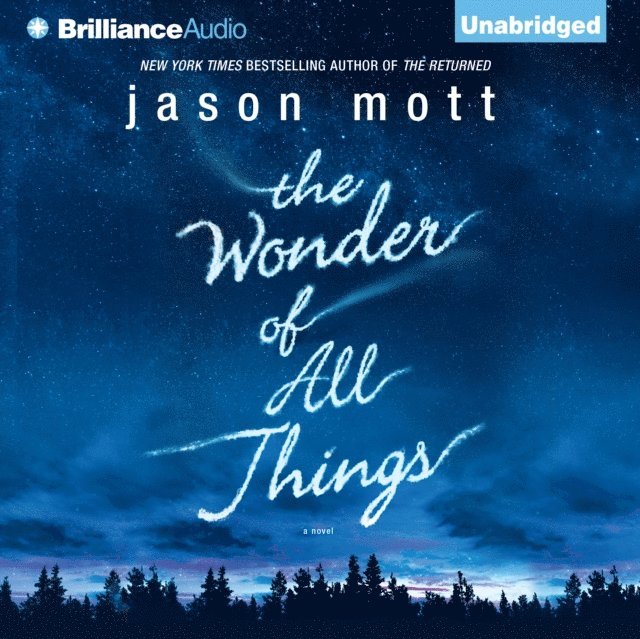 Jason Mott - Wonder of All Things, Ljudbok