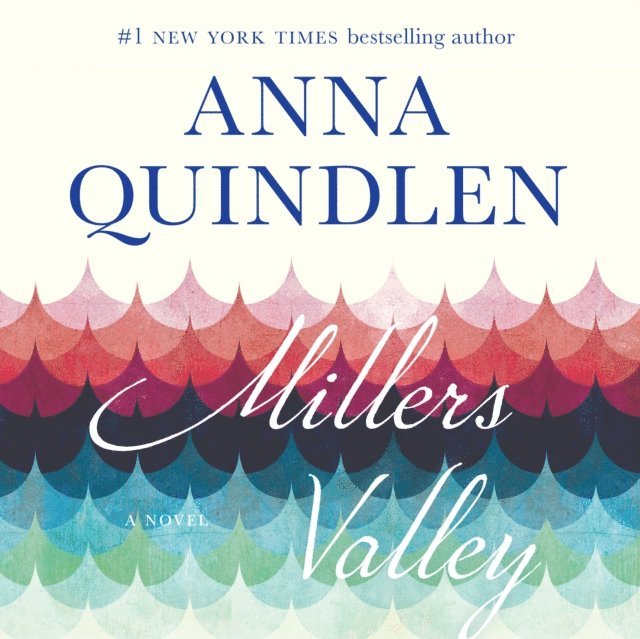 Anna Quindlen - Miller's Valley, Ljudbok