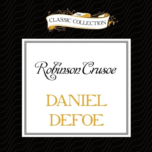 Daniel Defoe - Robinson Crusoe, Ljudbok