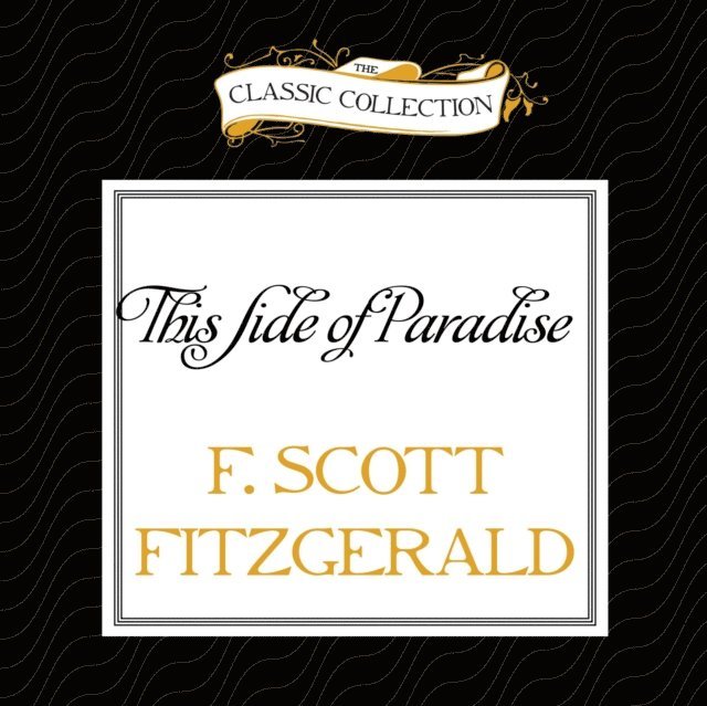F. Scott Fitzgerald - This Side of Paradise, Ljudbok