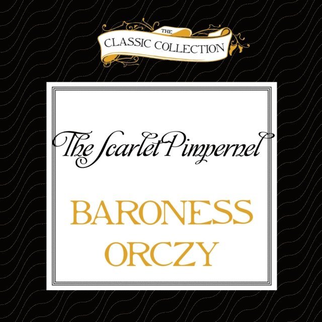 Baroness Orczy - Scarlet Pimpernel, Ljudbok